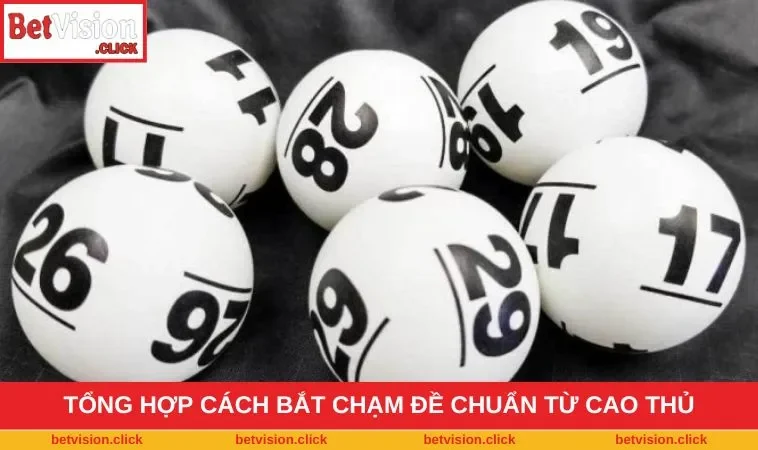 Nhiều cách bắt chạm đề chuẩn hiệu quả cho người chơi
