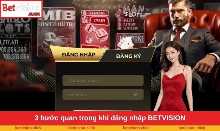 3 bước quan trọng khi đăng nhập BETVISION