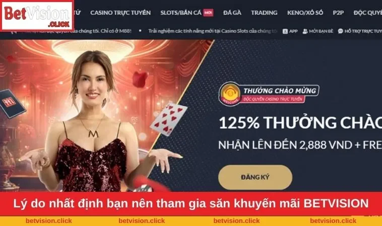 Lý do nhất định bạn nên tham gia săn khuyến mãi BETVISION