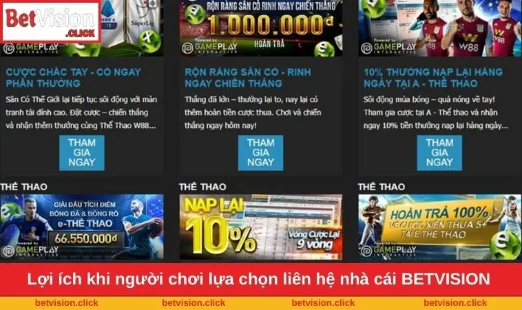 Lợi ích khi người chơi lựa chọn liên hệ nhà cái BETVISION 